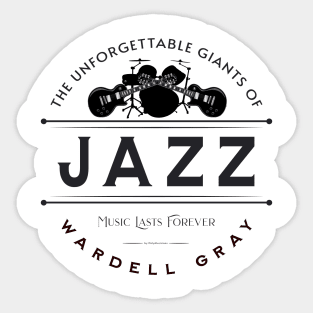 Wardell Gray Jazz Music D15 Sticker